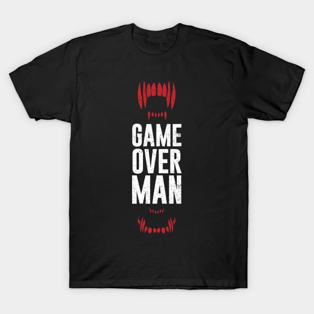 Game Over Man T-Shirt by dorothytimmer